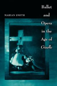 Ballet and Opera in the Age of 
