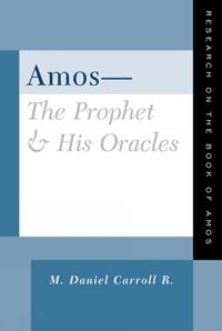 Amos-The Prophet and His Oracles