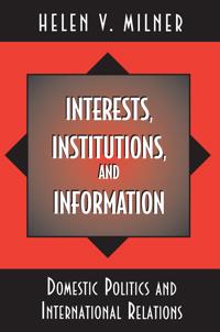 Interests, Institutions and Information