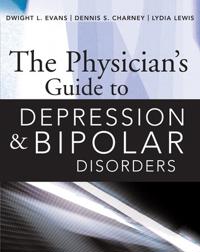 The Physician's Guide to Depression & Bipolar Disorders