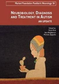 Neurobiology, Diagnosis & Treatment in Autism