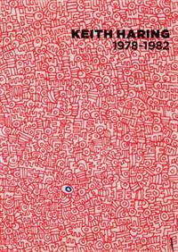 Keith Haring: 1978-1982
