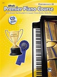 Alfred's Premier Piano Course Performance 1B [With CD]