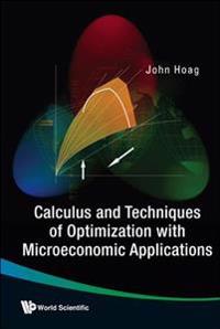 Calculus and Techniques of Optimization with Microeconomic Applications