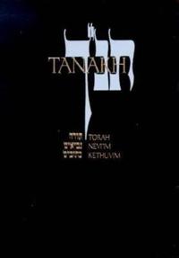 Tanakh: A New Translation of the Holy Scriptures According to the Traditional Hebrew Text