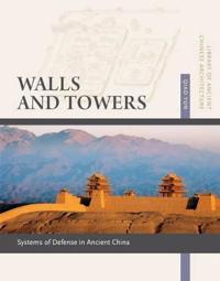 Walls and Towers: Systems of Defense in Ancient China