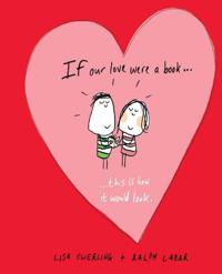 If Our Love Were a Book... This Is How It Would Look.
