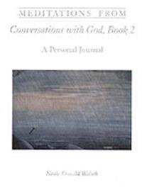 Meditations from Conversations with God, Book 2