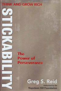 Think and Grow Rich Stickability: The Power of Perseverance