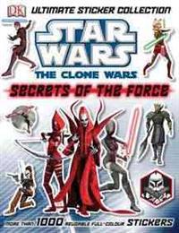 Ultimate Sticker Collection: Star Wars: The Clone Wars: Secrets of the Force [With Stickers]