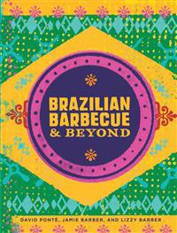 Brazilian Barbecue & Beyond