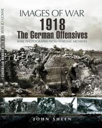 1918 The German Offensives