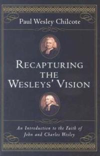 Recapturing the Wesleys' Vision: How Jesus Retold Israel's Story