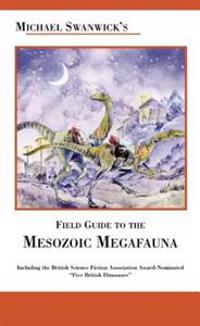 Field Guide to the Mesozoic Megafauna