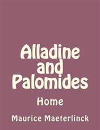 Alladine and Palomides: Home
