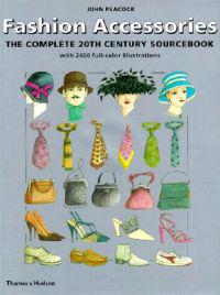 Fashion Accessories: The Complete 20th Century Sourcebook