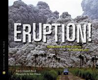 Eruption!: Volcanoes and the Science of Saving Lives