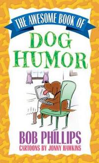 The Awesome Book of Dog Humor