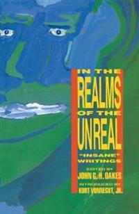 In the Realms of the Unreal : Insane Writings
