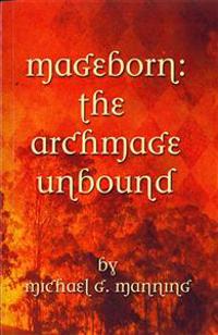 Mageborn: The Archmage Unbound: (Book 3)