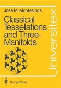 Classical Tesselations and Three-Manifolds