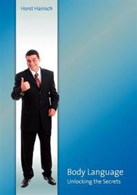 Body Language - Unlocking the Secrets