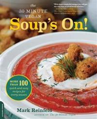 30-Minute Vegan: Soup's On!