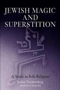 Jewish Magic and Superstition
