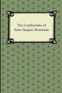The Confessions of Jean-Jacques Rousseau