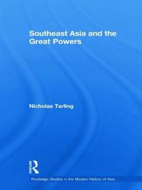 Southeast Asia and the Great Powers