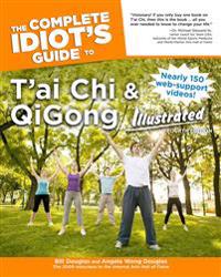The Complete Idiot's Guide to T'ai Chi & QiGong Illustrated