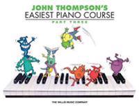 John Thompson's Easiest Piano Course, Parth Three