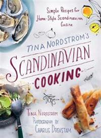 Tina Nordstrom's Scandinavian Cooking
