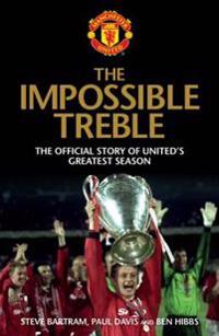 The Impossible Treble: The Official Story of United's Greatest Season