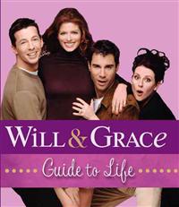 Will & Grace Guide to Life