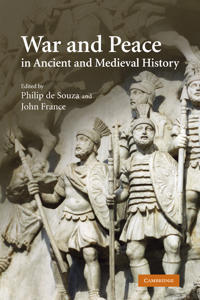 War and Peace in Ancient and Medieval History