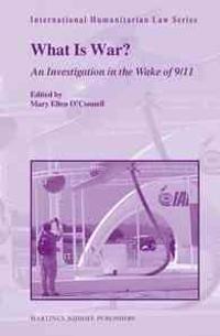 What Is War?: An Investigation in the Wake of 9/11