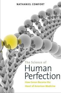 The Science of Human Perfection