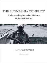 The Sunni-Shia Conflict: Understanding Sectarian Violence in the Middle East