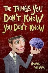 The Things You Don't Know You Don't Know