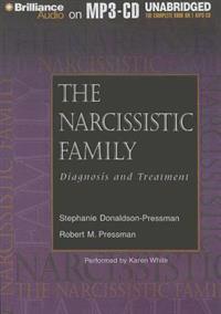 The Narcissistic Family: Diagnosis and Treatment