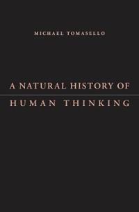 A Natural History of Human Thinking