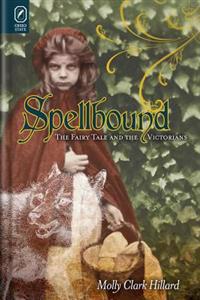 Spellbound: The Fairy Tale and the Victorians