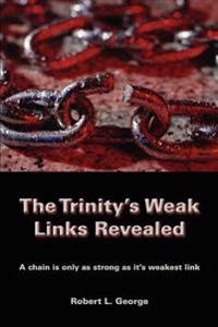 The Trinity's Weak Links Revealed:a Chai