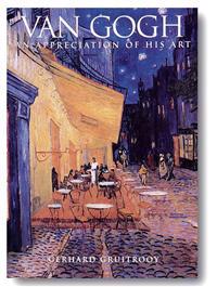 Van Gogh: An Appreciation of His Art