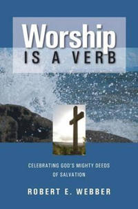 Worship is a Verb