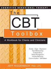 The Cognitive Behavioral Therapy (CBT) Toolbox: A Workbook for Clients and Clinicians