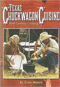 Chuckwagon Cuisine: Real Cowboy Cooking