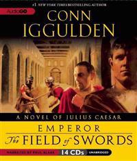 The Field of Swords: A Novel of Julius Caesar
