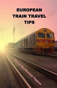 European Train Travel Tips
